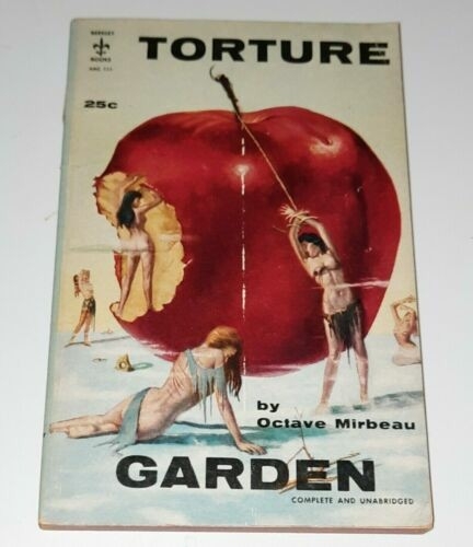 Front cover of Octave Mirbeau’s “The Torture Garden,” with an enormous red apple and a naked woman standing within a bite hole. Another woman, scantily clad, has her wrists shackled and tied to the stem of the apple. Three other scantily clad women are in different submissive poses around the apple.