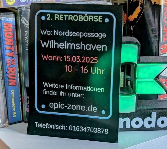 Zweite Retro Börse, 
Wo: Nordseepassage, Wilhelmshaven, wann: 15.03.2025 von 10 bis 16 Uhr weitere Informationen findet ihr unter epic-zone.de